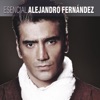 Alejandro Fernández - Si Dios Me Quita la Vida