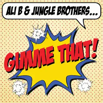 Gimme That (Halflight Remix) by Ali B & Jungle Brothers song reviws