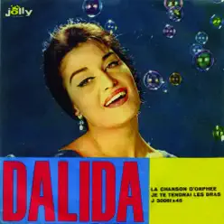 Je te tendrai les bras - La chanson d'Orphée - Single - Dalida