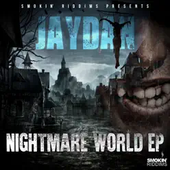 Nightmare World - EP - Jaydan Nightmare World - EP - Jaydan