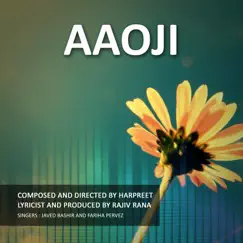 Aaoji - Single by Javed Bashir & Fariha Pervez album reviews, ratings, credits