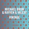 Vintage - Michael Brun, RayVen & Valexx lyrics