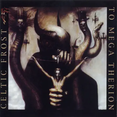 To Mega Therion - Celtic Frost