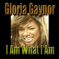 Gloria Gaynor - I Am What I Am artwork