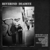 Reverend Deadeye - Sinner You Better Get Ready