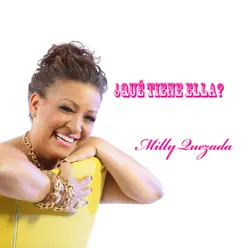 Que Tiene Ella - Single - Milly Quezada Que Tiene Ella - Single - Milly Quezada
