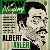 Now Playing Albert Ayler artwork