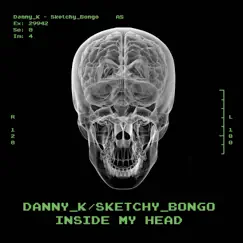 Inside My Head by Danny K & Sketchy Bongo album reviews, ratings, credits