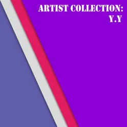Artist Collection: Y. Y - Y-Y Artist Collection: Y. Y - Y-Y