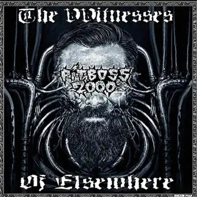 The Witnesses of Elsewhere - EP - Pitboss 2000