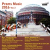 Proms Music 2016, Vol. 2