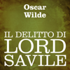 Il delitto di Lord Savile - Oscar Wilde