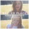 Better Place (feat. The Piano Gal) - Nadia Khristean lyrics