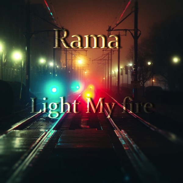 Rama - Light My Fire