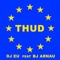 Thud (feat. BJ Arnau) - DJ EU lyrics