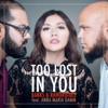 Too Lost in You (feat. Anna Maria Damm) - EP