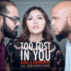 Too Lost in You (feat. Anna Maria Damm) - EP, 2016