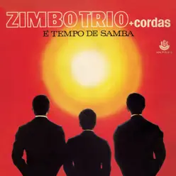 É Tempo de Samba - Zimbo Trio É Tempo de Samba - Zimbo Trio