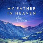 My Father in Heaven artwork