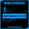 Stream & download Gon' Dance to It - EP