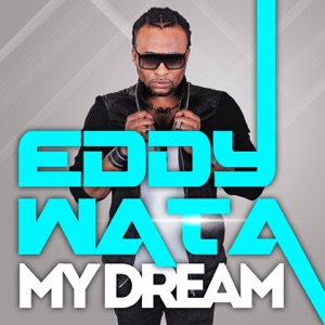 Eddy Wata - My Dream (Radio Edit) - 排舞 音樂