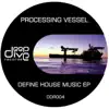 Define House Music EP album lyrics, reviews, download