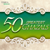 50 Greatest Ghazals - Nusrat Fateh Ali Khan, Ghulam Ali & Mehdi Hassan