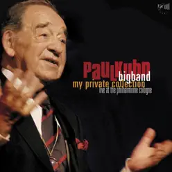 My Private Collection: Live at the Philharmonie Cologne - Big Band My Private Collection: Live at the Philharmonie Cologne - Big Band