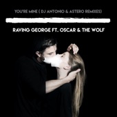 You're Mine (DJ Antonio & Astero Remix) artwork