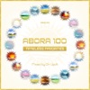 Abora 100: Timeless Favorites (Mixed by Ori Uplift)