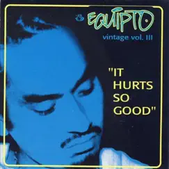 Vintage, Vol. III: It Hurts So Good by Equipto album reviews, ratings, credits
