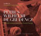 Petrus Wilhelmi de Grudencz: Fifteenth-Century Music from Central Europe artwork