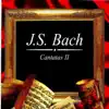 Stream & download J. S. Bach, Cantatas II