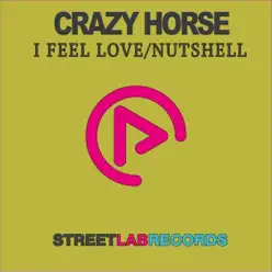 I Feel Love - EP - Crazy Horse I Feel Love - EP - Crazy Horse