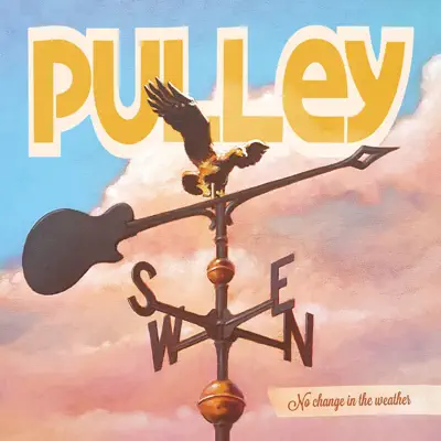 No Change in the Weather - Pulley