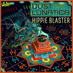 Hippie Blaster - Single - Lunatica Hippie Blaster - Single - Lunatica