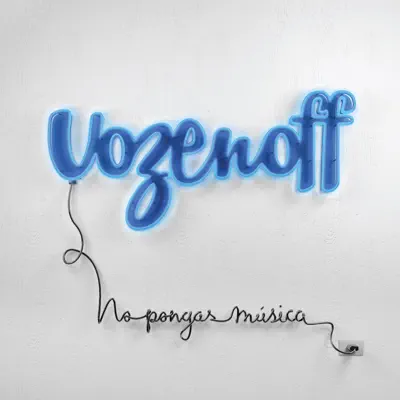 No Pongas Música - Vozenoff