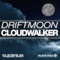 Cloudwalker - Driftmoon lyrics
