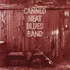 Stream & download Canned Heat Blues Band (Original Recording Remastered)