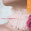 Marie-Antoinette: Music for a Queen