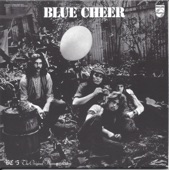 Blue Cheer - Good Times Are So Hard To Find