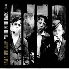 Youth in the Dark by Sam Alone & the Gravediggers album reviews, ratings, credits
