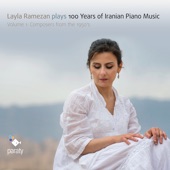 Layla Ramezan Plays 100 Years of Iranian Piano Music, Vol. 1 artwork