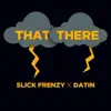 Stream & download That There (feat. Datin) - Single