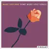 Some More Love Songs (feat. Drew Gress & Jochen Rueckert) album lyrics, reviews, download