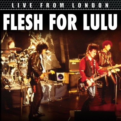 Live From London (Live) - Flesh for Lulu