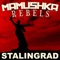 Stalingrad - Mamushka Rebels lyrics