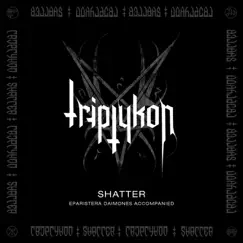 Shatter - EP by Triptykon album reviews, ratings, credits
