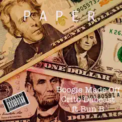 Paper (feat. Bun B) - Single by Crito Dabeast & Boogie Made Off album reviews, ratings, credits
