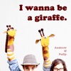 I Wanna Be a Giraffe - Single